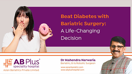 Beat Diabetes with Bariatric Surgery:  A Life-Changing Decision