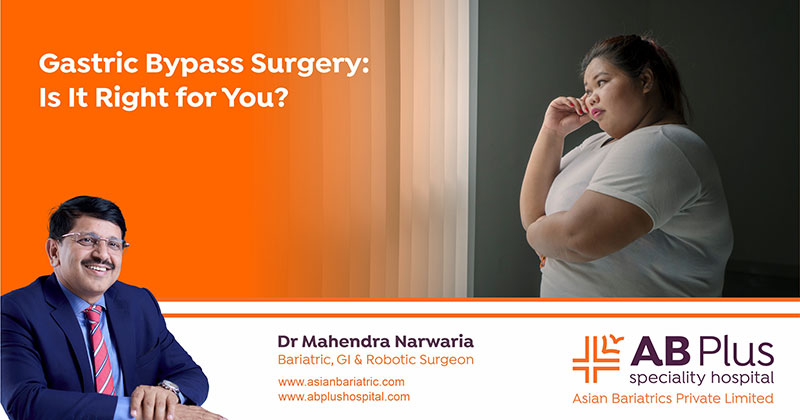 Gastric Bypass Surgery: Is It Right for You?